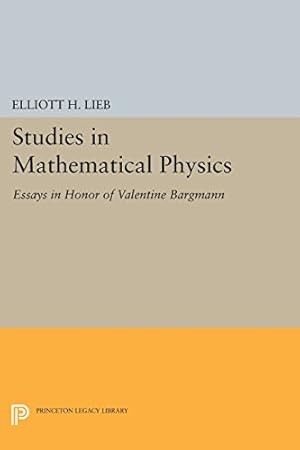 Image du vendeur pour Studies in Mathematical Physics: Essays in Honor of Valentine Bargmann (Princeton Series in Physics) (Princeton Legacy Library) [Paperback ] mis en vente par booksXpress