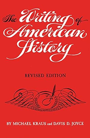 Imagen del vendedor de The Writing of American History by Joyce, Davis D., Kraus, Michael [Paperback ] a la venta por booksXpress