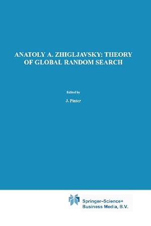 Seller image for Theory of Global Random Search (Mathematics and its Applications) (Volume 65) by Zhigljavsky, Anatoly A. [Paperback ] for sale by booksXpress