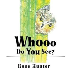 Bild des Verkufers fr Whooo Do You See? by Hunter, Rose [Paperback ] zum Verkauf von booksXpress