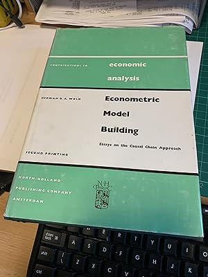 Seller image for Econometric model building - essays on the casual chain approach. Contributions to economic analysis - Vol. XXXVI.; for sale by Cotswold Rare Books