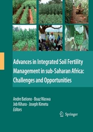 Seller image for Advances in Integrated Soil Fertility Management in sub-Saharan Africa: Challenges and Opportunities [Paperback ] for sale by booksXpress