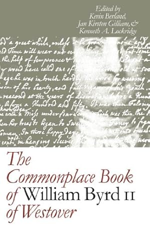 Image du vendeur pour The Commonplace Book of William Byrd II of Westover (Published by the Omohundro Institute of Early American History and Culture and the University of North Carolina Press) [Soft Cover ] mis en vente par booksXpress