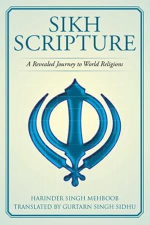 Seller image for Sikh Scripture: A Revealed Journey to World Religions [Hardcover ] for sale by booksXpress