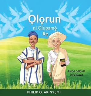 Seller image for á»lá»run ni Ol¹pamá» Ráº¹ (Yoruba Edition) by Akinyemi, Philip O [Hardcover ] for sale by booksXpress