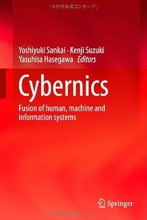 Immagine del venditore per Cybernics: Fusion of human, machine and information systems [Hardcover ] venduto da booksXpress