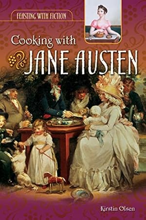 Immagine del venditore per Cooking with Jane Austen (Feasting with Fiction) by Olsen, Kirstin [Hardcover ] venduto da booksXpress