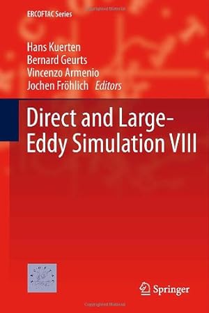 Immagine del venditore per Direct and Large-Eddy Simulation VIII (ERCOFTAC Series) [Hardcover ] venduto da booksXpress