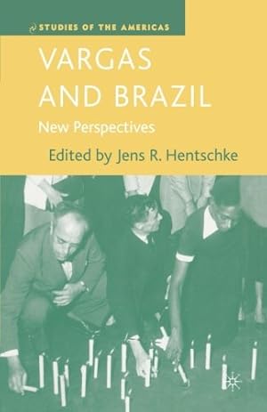 Imagen del vendedor de Vargas and Brazil: New Perspectives (Studies of the Americas) [Paperback ] a la venta por booksXpress