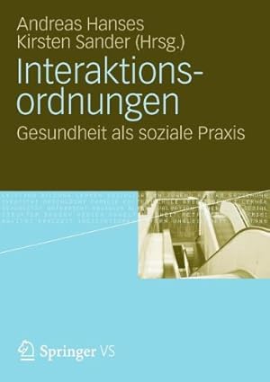 Immagine del venditore per Interaktionsordnungen: Gesundheit als soziale Praxis (German Edition) [Paperback ] venduto da booksXpress