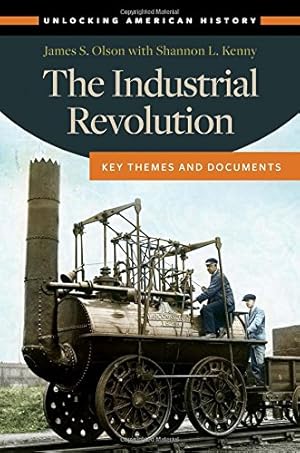 Seller image for The Industrial Revolution: Key Themes and Documents (Unlocking American History) [Hardcover ] for sale by booksXpress