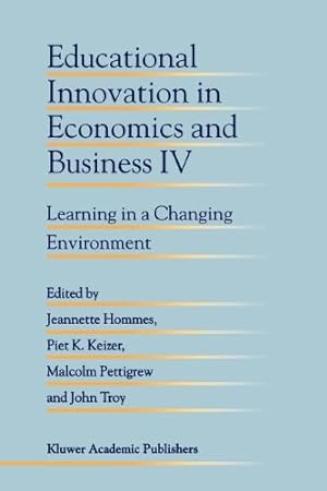 Seller image for Educational Innovation in Economics and Business IV: Learning in a Changing Environment [Paperback ] for sale by booksXpress