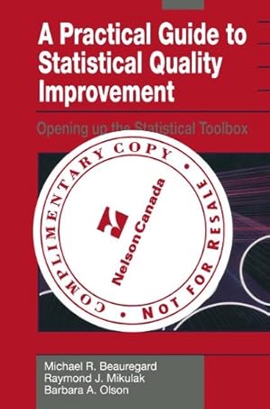 Immagine del venditore per A Practical Guide to Statistical Quality Improvement: Opening up the Statistical Toolbox by Beauregard, Michael R., Mikulak, Raymond J., Olson, Barbara A. [Paperback ] venduto da booksXpress