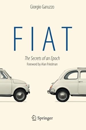 Immagine del venditore per Fiat: The Secrets of an Epoch by Garuzzo, Giorgio [Paperback ] venduto da booksXpress