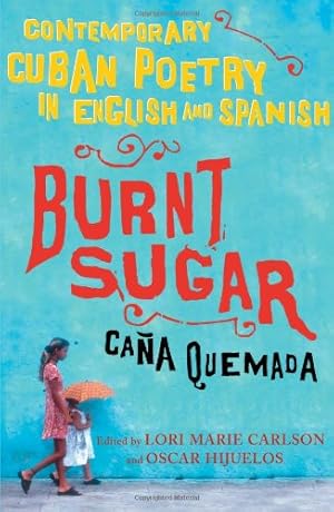 Immagine del venditore per Burnt Sugar Cana Quemada: Contemporary Cuban Poetry In English And Spanish (English And Spanish Edition) [Paperback ] venduto da booksXpress