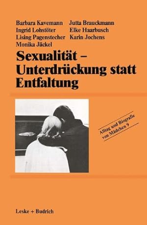 Bild des Verkufers fr Sexualität Unterdrückung statt Entfaltung (Alltag und Biografie) (German Edition) by Kavemann, Barbara, Lohstöter, Ingrid, Pagenstecher, Lising, Jäckel, Monika, Braukmann, Jutta, Haarbusch, Elke, Jochens, Karin [Perfect Paperback ] zum Verkauf von booksXpress