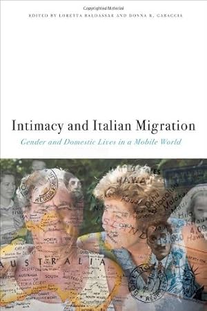Seller image for Intimacy and Italian Migration: Gender and Domestic Lives in a Mobile World (Critical Studies in Italian America) [Hardcover ] for sale by booksXpress