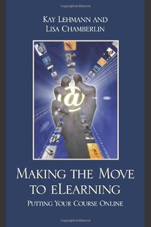 Seller image for Making the Move to eLearning: Putting Your Course Online by Kay Lehmann, Lisa Chamberlin [Hardcover ] for sale by booksXpress