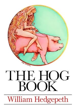 Image du vendeur pour The Hog Book by Hedgepeth, William [Paperback ] mis en vente par booksXpress