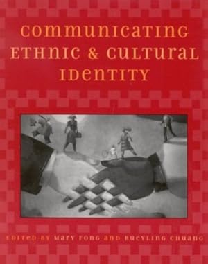 Imagen del vendedor de Communicating Ethnic and Cultural Identity by Mary Fong, Chuang, Rueyling [Paperback ] a la venta por booksXpress