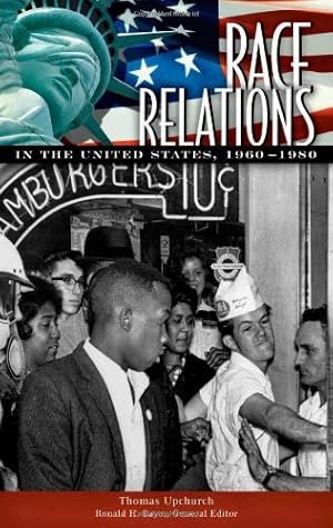 Seller image for Race Relations in the United States, 1960-1980 by Thomas Adams Upchurch [Hardcover ] for sale by booksXpress