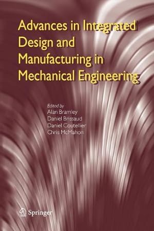 Seller image for Advances in Integrated Design and Manufacturing in Mechanical Engineering [Paperback ] for sale by booksXpress