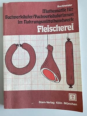 Mathematik für Fachverkäufer / Fachverkäuferinnen im Nahrungsmittelhandwerk, Fleischerei Broschie...