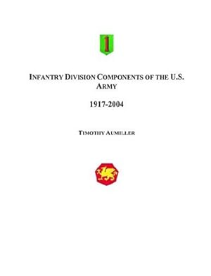 Seller image for Infantry Division Components of the US Army by Aumiller, Timothy [Paperback ] for sale by booksXpress