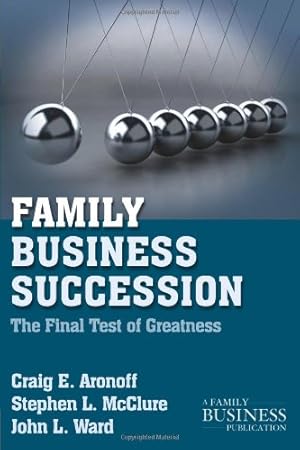 Seller image for Family Business Succession: The Final Test of Greatness (A Family Business Publication) by Aronoff, C., McClure, S., Ward, J. [Paperback ] for sale by booksXpress