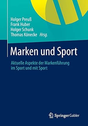 Seller image for Marken und Sport: Aktuelle Aspekte der Markenführung im Sport und mit Sport (German Edition) [Paperback ] for sale by booksXpress