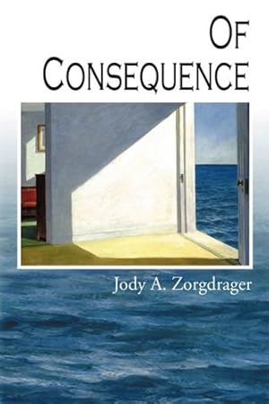 Bild des Verkufers fr Of Consequence by Zorgdrager, Jody [Paperback ] zum Verkauf von booksXpress