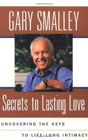 Image du vendeur pour Secrets To Lasting Love : Uncovering The Keys To Lifelong Intimacy by Smalley, Gary [Paperback ] mis en vente par booksXpress