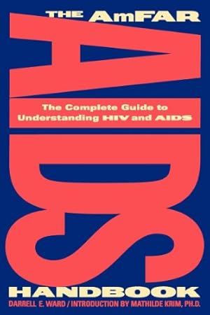 Seller image for The AmFAR AIDS Handbook: The Complete Guide to Understanding HIV and AIDS by Ward, Darrell E. [Paperback ] for sale by booksXpress