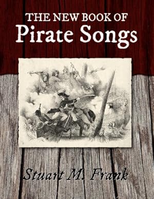 Immagine del venditore per The New Book of Pirate Songs by Frank, Stuart M. [Paperback ] venduto da booksXpress