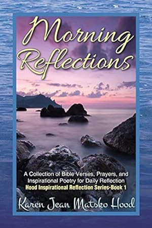 Image du vendeur pour Morning Reflections: A Collection of Bible Verses, Prayers, and Inspirational Poetry for Daily Reflection [Soft Cover ] mis en vente par booksXpress