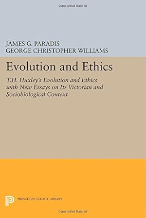 Immagine del venditore per Evolution and Ethics: T.H. Huxley's Evolution and Ethics with New Essays on Its Victorian and Sociobiological Context (Princeton Legacy Library) by Paradis, James G., Williams, George Christopher [Paperback ] venduto da booksXpress