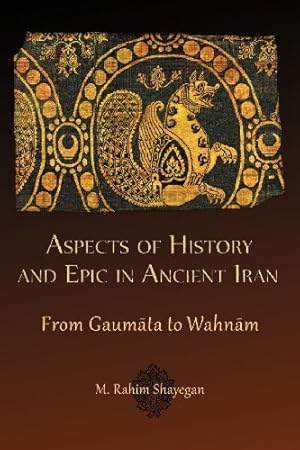 Bild des Verkufers fr Aspects of History and Epic in Ancient Iran: From Gaumta to Wahnm (Hellenic Studies Series) [Soft Cover ] zum Verkauf von booksXpress