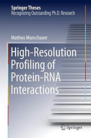 Image du vendeur pour High-Resolution Profiling of Protein-RNA Interactions (Springer Theses) [Hardcover ] mis en vente par booksXpress