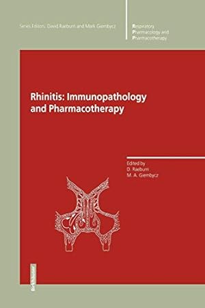 Image du vendeur pour Rhinitis: Immunopathology and Pharmacotherapy (Respiratory Pharmacology and Pharmacotherapy) [Paperback ] mis en vente par booksXpress