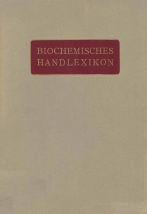 Bild des Verkufers fr Biochemisches Handlexikon: 1. Band, 1. Hälfte Kohlenstoff, Kohlenwasserstoffe, Alkohole der Aliphatischen Reihe, Phenole (German Edition) by Altenburg, H., Bang, I., Bartelt, K., Baum, Fr., Brahm, C., Cramer, W., Dieterich, K., Ditmar, R., Dohrn, M., Einbeck, H., Euler, H., Faust, E.S., Funk, C., Fürth, O. v., Gerngro , O. [Paperback ] zum Verkauf von booksXpress