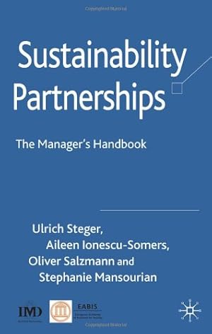 Seller image for Sustainability Partnerships: The Manager's Handbook by Steger, U., Ionescu-Somers, A., Salzmann, O., Mansourian, S. [Hardcover ] for sale by booksXpress