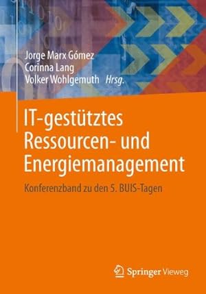 Seller image for IT-gestütztes Ressourcen- und Energiemanagement: Konferenzband zu den 5. BUIS-Tagen (German Edition) [Paperback ] for sale by booksXpress