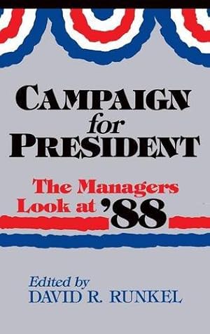Image du vendeur pour Campaign for President: The Managers Look at '88 [Paperback ] mis en vente par booksXpress