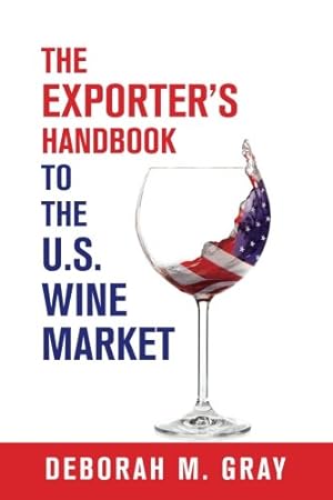 Image du vendeur pour The Exporter's Handbook to the US Wine Market [Soft Cover ] mis en vente par booksXpress