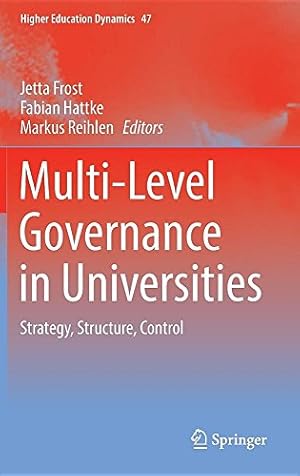 Seller image for Multi-Level Governance in Universities: Strategy, Structure, Control (Higher Education Dynamics) [Hardcover ] for sale by booksXpress