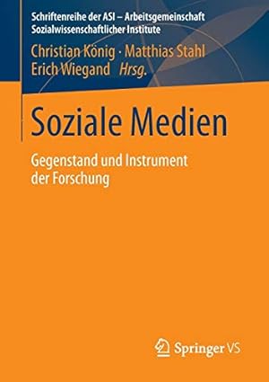 Imagen del vendedor de Soziale Medien: Gegenstand und Instrument der Forschung (Schriftenreihe der ASI - Arbeitsgemeinschaft Sozialwissenschaftlicher Institute) (German Edition) [Paperback ] a la venta por booksXpress