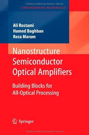 Seller image for Nanostructure Semiconductor Optical Amplifiers: Building Blocks for All-Optical Processing (Engineering Materials) by Rostami, Ali [Paperback ] for sale by booksXpress
