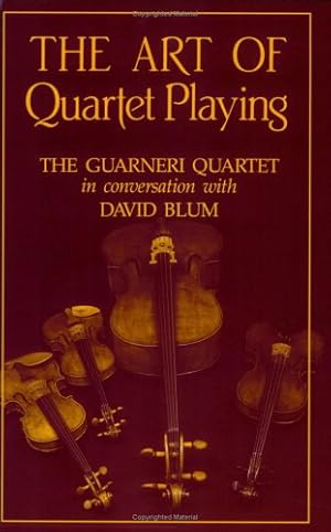 Immagine del venditore per The Art of Quartet Playing: The Guarneri Quartet in Conversation with David Blum (Cornell Paperbacks) by Blum, David [Paperback ] venduto da booksXpress