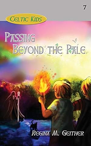 Imagen del vendedor de Passing Beyond the Pale (Celtic Kids) (Volume 7) by Geither, Regina M. [Paperback ] a la venta por booksXpress
