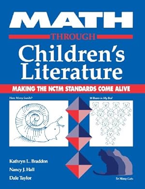 Seller image for Math Through Children's Literature: Making the NCTM Standards Come Alive by Kathryn L. Braddon, Nancy J. Hall, Dale Taylor [Paperback ] for sale by booksXpress